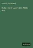 Sir Lancelot: A Legend of the Middle Ages