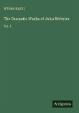 The Dramatic Works of John Webster