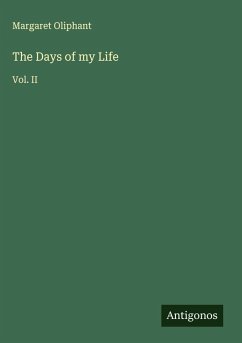 The Days of my Life - Oliphant, Margaret