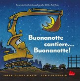 Buonanotte cantiere... Buonanotte! Buonanotte cantiere... Buonanotte!