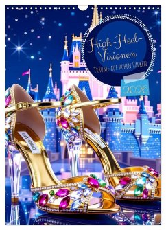 High-Heel-Visionen (Wandkalender 2026 DIN A3 hoch), CALVENDO Monatskalender