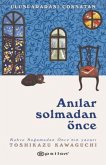 Anilar Solmadan Önce Anilar Solmadan Önce