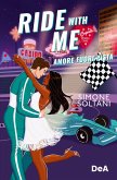 Ride with me. Amore fuori pista Ride with me. Amore fuori pista