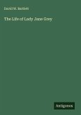 The Life of Lady Jane Grey