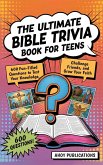 The Ultimate Bible Trivia Book for Teens The Ultimate Bible Trivia Book for Teens
