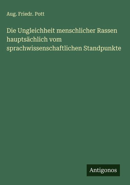 Die Ungleichheit menschlicher Rassen hauptsächlich vom sprachwissenschaftlichen Standpunkte