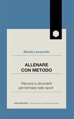 Allenare con metodo. Percorsi e strumenti per formare nello sport - Lovecchio, Nicola
