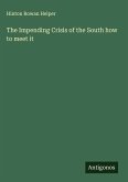 The Impending Crisis of the South how to meet it