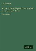 Staats- und Rechtsgeschichte der Stadt und Landschaft Zürich