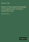 Reports of Cases Argued and Adjudged in the Supreme Court of Florida at Terms held in 1859
