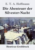 Die Abenteuer der Silvester-Nacht (Großdruck) Die Abenteuer der Silvester-Nacht (Großdruck)
