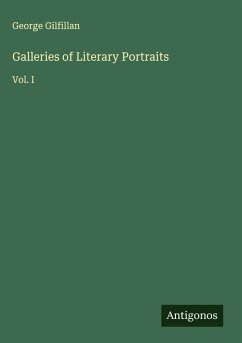 Galleries of Literary Portraits - Gilfillan, George