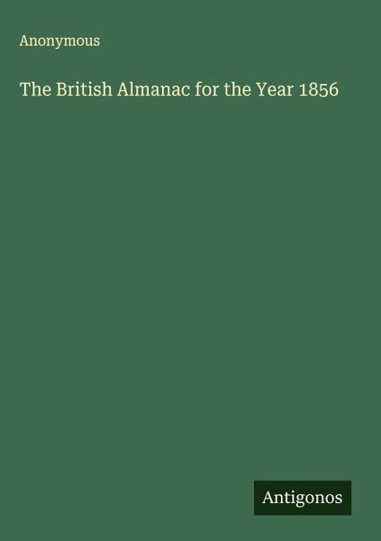 The British Almanac for the Year 1856 The British Almanac for the Year 1856