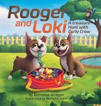 Rooger and Loki Rooger and Loki