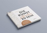 Die Kunst zufrieden zu sein Die Kunst zufrieden zu sein