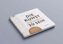 Die Kunst zufrieden zu sein Cover Die Kunst zufrieden zu sein