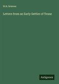 Letters from an Early Settler of Texas Letters from an Early Settler of Texas