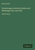 Wanderungen zwischen Hudson und Mississippi 1851 und 1852