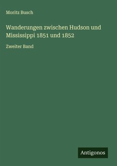 Cover Wanderungen zwischen Hudson und Mississippi 1851 und 1852
