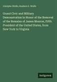 Grand Civic and Military Demonstration in Honor of the Removal of the Remains of James Monroe, Fifth President of the United States, from New York to Virginia