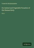 On Animal and Vegetable Parasites of the Human Body