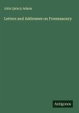 Letters and Addresses on Freemasonry