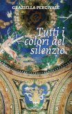 Tutti i colori del silenzio Tutti i colori del silenzio
