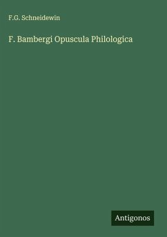 F. Bambergi Opuscula Philologica Cover F. Bambergi Opuscula Philologica
