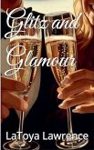 Glitz and Glamour Glitz and Glamour