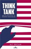 Think Tank - ABD Dis Politikasi ve Düsünce Kuruluslari Think Tank - ABD Dis Politikasi ve Düsünce Kuruluslari