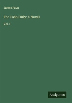 For Cash Only: a Novel - Payn, James