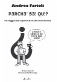 Perché sei qui? Un viaggio alla scoperta di ciò che conta davvero Perché sei qui? Un viaggio alla scoperta di ciò che conta davvero