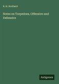 Notes on Torpedoes, Offensive and Defensive