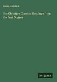 Our Christian Classics: Readings from the Best Divines