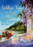 Goldene Tage im Café am Meer