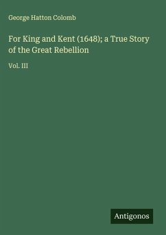 Cover For King and Kent (1648); a True Story of the Great Rebellion