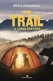 The trail. Il lungo sentiero The trail. Il lungo sentiero