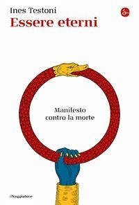 Cover Essere eterni. Manifesto contro la morte