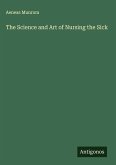 The Science and Art of Nursing the Sick