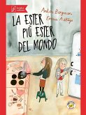 La Ester più Ester del mondo (eBook, ePUB) La Ester più Ester del mondo (eBook, ePUB)