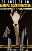 El Arte De La Manipulación Emocional (eBook, ePUB)