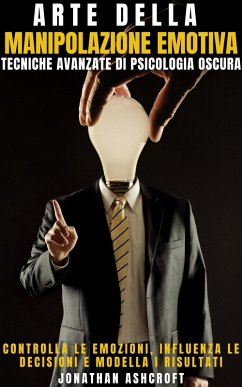 Cover Arte Della Manipolazione Emotiva (eBook, ePUB)