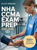 NHA CCMA Exam Prep 2025-2026 (eBook, ePUB)