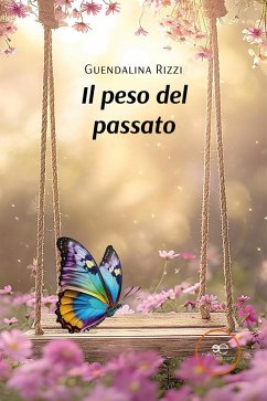 Il peso del passato (eBook, ePUB) - Rizzi, Guendalina