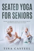 Seated Yoga for Seniors (eBook, ePUB) Seated Yoga for Seniors (eBook, ePUB)