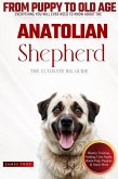 The Ultimate Anatolian Shepherd Big Guide (eBook, ePUB) The Ultimate Anatolian Shepherd Big Guide (eBook, ePUB)