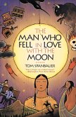 The Man Who Fell in Love with the Moon (eBook, ePUB)