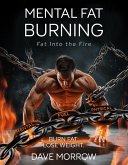 Mental Fat Burning (eBook, ePUB)