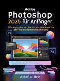 Adobe Photoshop 2025 für Anfänger (eBook, ePUB)