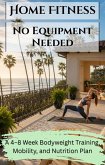Home Fitness No Equipment Needed (eBook, ePUB)